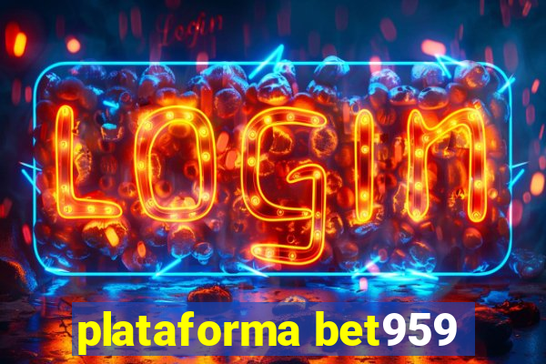 plataforma bet959